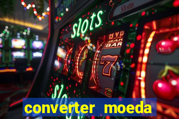 converter moeda cruzeiro para real